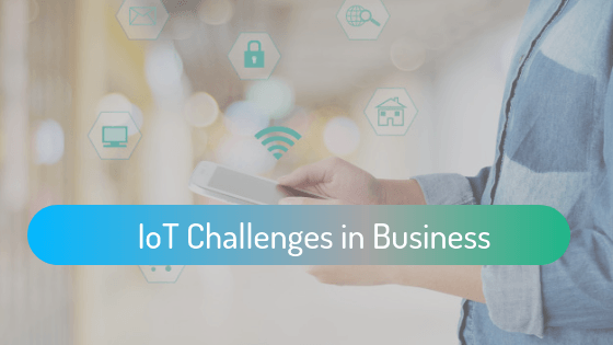 IoT Hurdles in Business 2