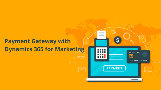 Payment Gateway with Dynamics 365 for Marketing