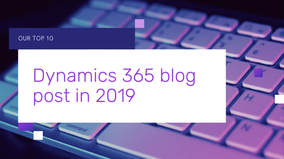 Our Top 10 Dynamics 365 blog post in 2019