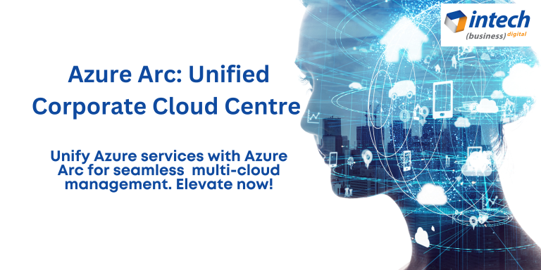 Azure Arc: Unified Corporate Cloud Centre