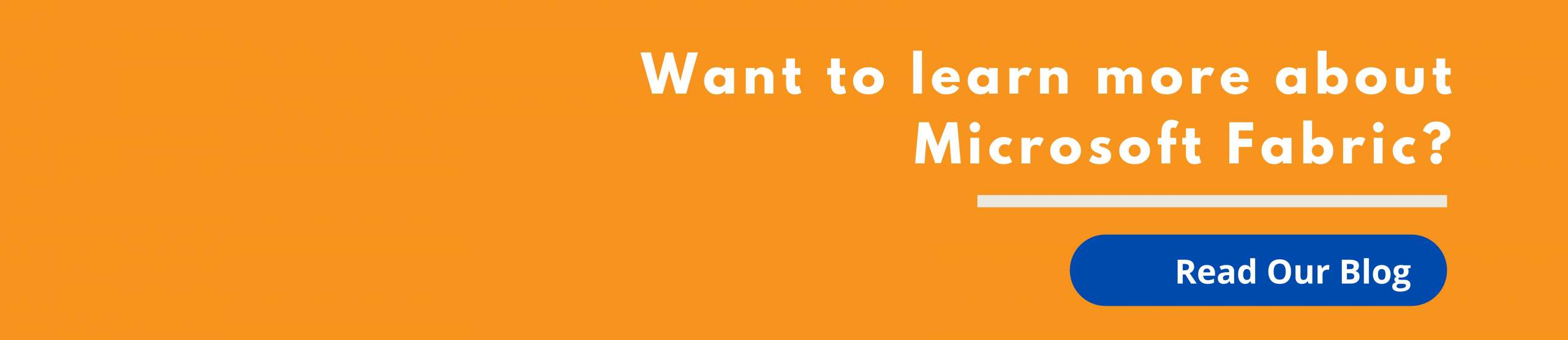 want to learn more about Microsoft Fabric