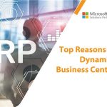 Top Reasons to Replace Dynamics GP with Business Central