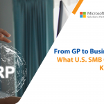 From GP to Business Central: What U.S. SMB CFOs Should Know in 2025