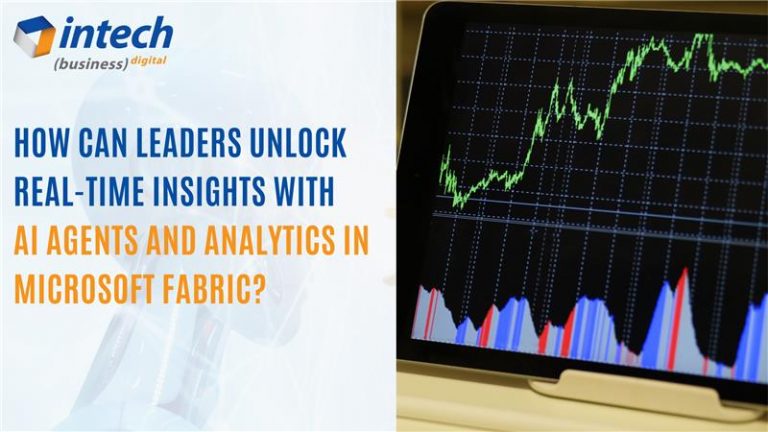 How can Leaders Unlock Real-Time Insights with AI Agents and Analytics in Microsoft Fabric