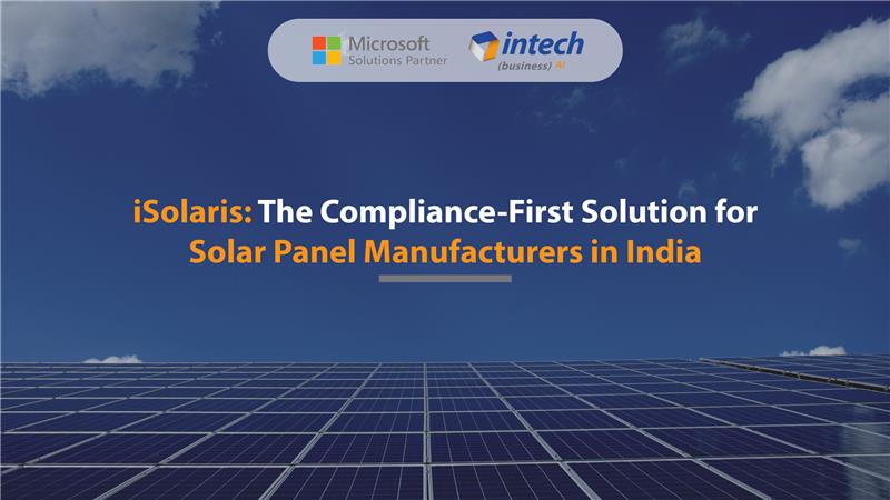 iSolaris: The Compliance-First Solution for Solar Panel Manufacturers in India