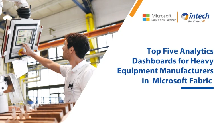 Top 5 Analytics Dashboards for Heavy Equipment Manufacturers using Microsoft Fabric