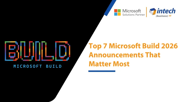 Top 7 Microsoft Build 2026 Announcements That Matter Most